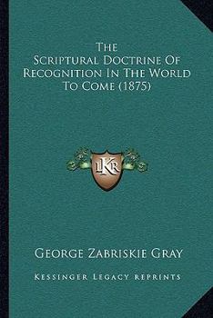The Scriptural Doctrine of Recognition in the World to Come