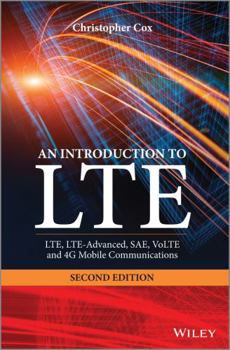 Hardcover An Introduction to Lte: Lte, Lte-Advanced, Sae, Volte and 4g Mobile Communications Book