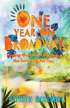 Paperback One Year on Broadway: Finding Ourselves Between the Sand and the Sea Book