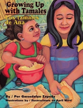 Hardcover Growing Up with Tamales/Los Tamales de Ana Book