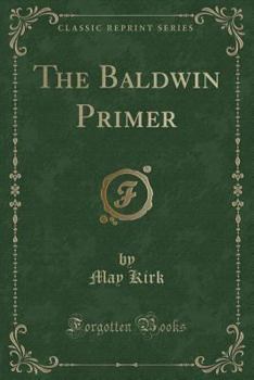 The Baldwin Primer (Classic Reprint)