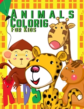 Animals Colorig For Kids: Forest Friends, A Coloring Book for Kids! Animal Coloring Book for Kids with The Learning Bugs Pages to Color & Learn the Animals & Fun Facts About Them