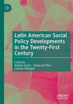 Paperback Latin American Social Policy Developments in the Twenty-First Century Book