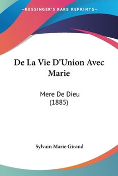 Paperback De La Vie D'Union Avec Marie: Mere De Dieu (1885) [French] Book