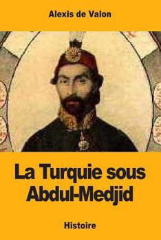 Paperback La Turquie sous Abdul-Medjid [French] Book