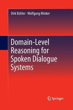 Paperback Domain-Level Reasoning for Spoken Dialogue Systems Book