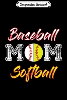 Composition Notebook: Baseball - Softball Mom  Journal/Notebook Blank Lined Ruled 6x9 100 Pages