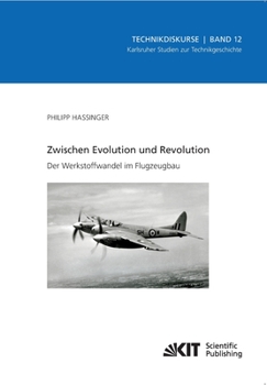 Paperback Zwischen Evolution und Revolution - Der Werkstoffwandel im Flugzeugbau [German] Book