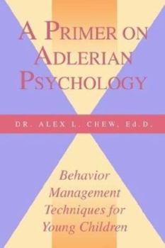 Paperback A Primer on Adlerian Psychology: Behavior Management Techniques for Young Children Book