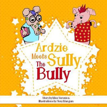 Paperback Ardzie Meets Sully, The Bully Book