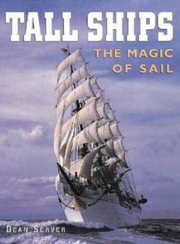 Hardcover Tall Ships: The Magic of Sail Book