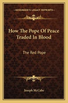 Paperback How The Pope Of Peace Traded In Blood: The Red Pope Book