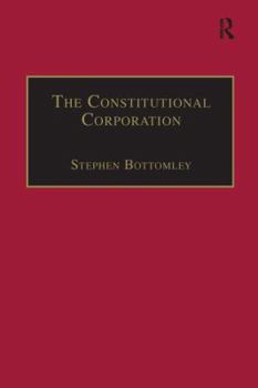 Paperback The Constitutional Corporation: Rethinking Corporate Governance Book