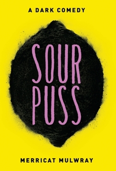Hardcover Sourpuss: A Dark Comedy Book
