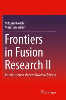 Paperback Frontiers in Fusion Research II: Introduction to Modern Tokamak Physics Book
