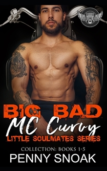 Big Bad MC Curvy Little Soulmates Series Collection: Books 1-5 - Book  of the Big Bad MC Curvy Little Soulmates