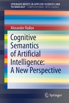 Paperback Cognitive Semantics of Artificial Intelligence: A New Perspective Book