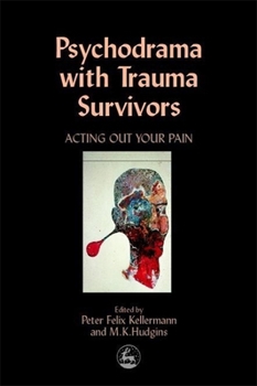 Paperback Psychodrama with Trauma Survivors Book