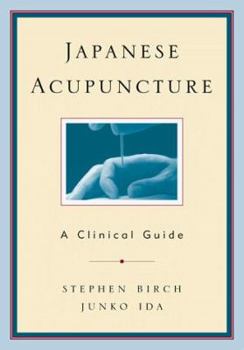 Paperback Japanese Acupuncture: A Clinical Guide Book
