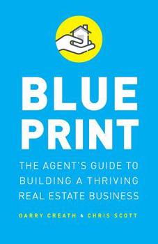 Paperback Blueprint: The Agent's Guide to Building a Thriving Real Estate Business Book