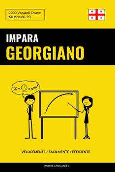 Paperback Impara il Georgiano - Velocemente / Facilmente / Efficiente: 2000 Vocaboli Chiave [Italian] Book