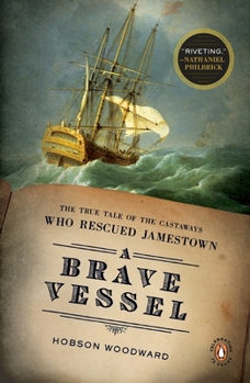 Paperback A Brave Vessel: The True Tale of the Castaways Who Rescued Jamestown Book