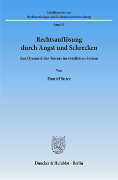 Paperback Rechtsauflosung Durch Angst Und Schrecken: Zur Dynamik Des Terrors Im Totalitaren System [German] Book