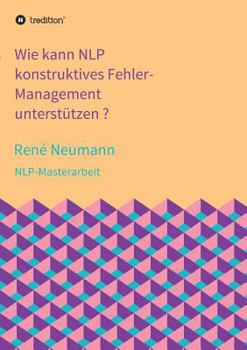 Paperback Wie kann NLP konstruktives Fehler-Management unterstützen ? [German] Book
