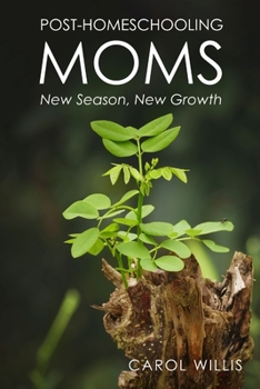 Paperback Post-Homeschooling Moms: New Season, New Growth Book