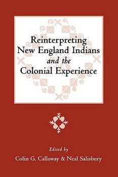 Paperback Reinterpreting New England Indians and the Colonial Experience: Volume 71 Book