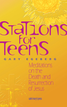 Paperback Stations for Teens: Meditations on the Death and Resurrection of Jesus Book