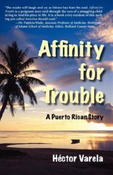 Paperback Affinity for Trouble- A Puerto Rican Story Book
