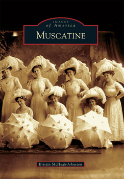 Muscatine - Book  of the Images of America: Iowa