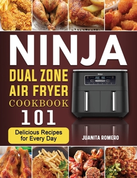 Paperback Ninja Dual Zone Air Fryer Cookbook 2022: 101 Delicious Recipes for Every Day Book