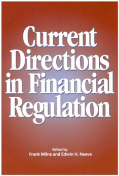 Current Directions In Financial Regulation (Policy Forum Series)