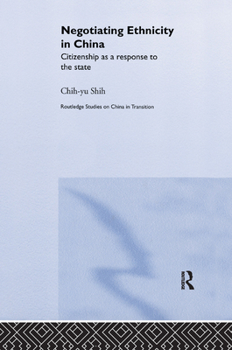 Paperback Negotiating Ethnicity in China: Citizenship as a Response to the State Book