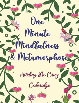 Paperback One Minute Mindfulness & Metamorphose: Amazing Affirmations Coloring Book Gift & Life Changing Gratitude Journal Book