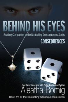 Paperback Behind His Eyes - Truth: Reading Companion to the bestselling Consequences Series Book