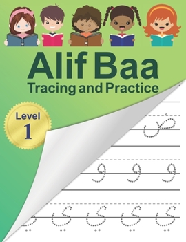 Paperback Alif Baa Tracing and Practice: Arabic Alphabet letters Practice Handwriting WorkBook for kids, Preschool, Kindergarten, and Beginners - Level 1. Book