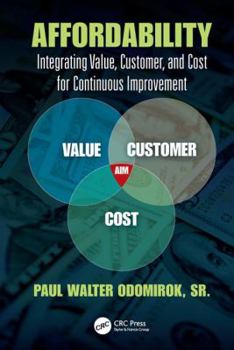 Hardcover Affordability: Integrating Value, Customer, and Cost for Continuous Improvement Book