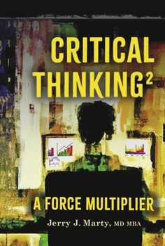 Hardcover Critical Thinking² - A Force Multiplier Book