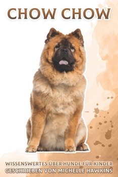 Paperback Chow Chow: Wissenswertes über Hunde für Kinder #34 [German] Book