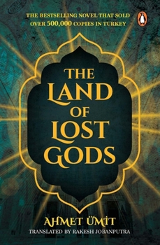 Paperback The Land of Lost Gods: A Gripping Crime Fiction Thriller from Turkey Book