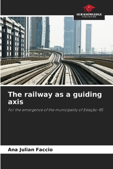 Paperback The railway as a guiding axis Book