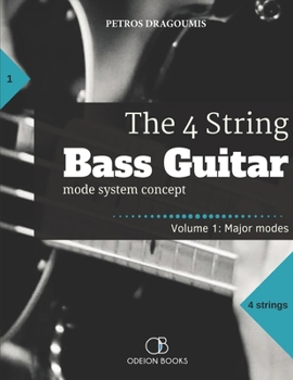 Paperback The 4 String Bass Guitar: mode system concept, Volume 1: major modes Book