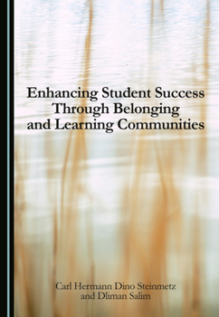 Hardcover Enhancing Student Success Through Belonging and Learning Communities Book