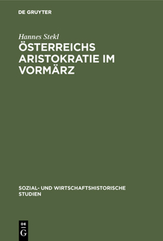 �sterreichs Aristokratie im Vorm�rz
