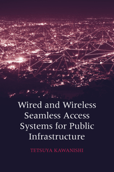 Hardcover Wired and Wireless Seamless Access Systems for Public Infrastructure Book