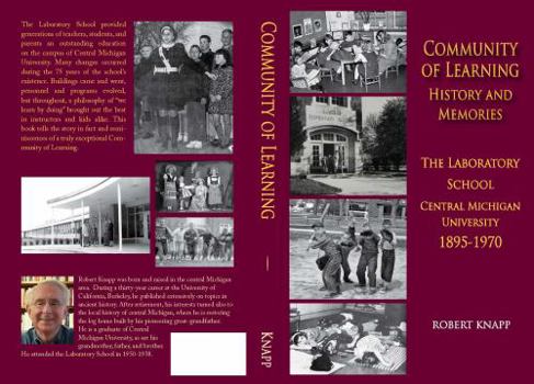 Paperback Community of Learning: History and Memories. The Laboratory School Central Michigan University 1895-1970 Book