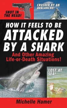 Paperback How It Feels to Be Attcked by a Shark Book